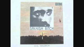 Mal Waldron - Spanish Bitch