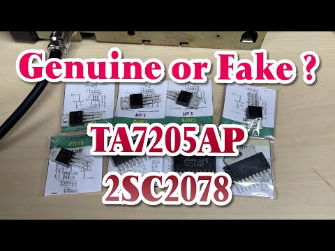 EP 088 - Genuine or Fake ? TA7205AP audio IC - 2SC2078 RF Transistor.