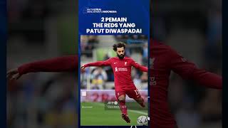 Jelang Laga Real Madrid Vs Liverpool, Ada 2 Pemain The Reds Yang Wajib Diwaspadai Real Madrid