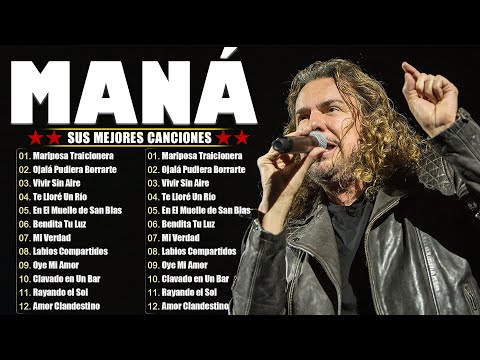 Grandes Éxitos de Maná - Sus Mejores Canciones de Todos los Tiempos