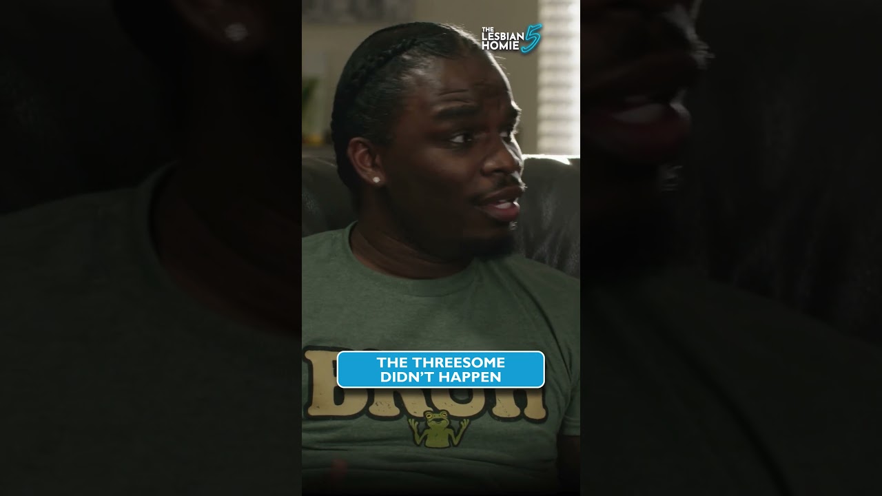 It Didn't Happen?! | The Lesbian Homie 5 | Bigg Jah