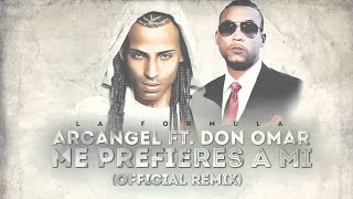 Arcangel - Me Prefieres A Mi (Full Remix) ft. Don Omar