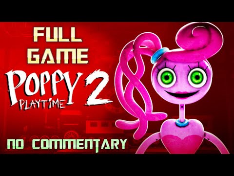 Poppy Playtime Chapter 2 | Full Game Walkthrough | No Commentary