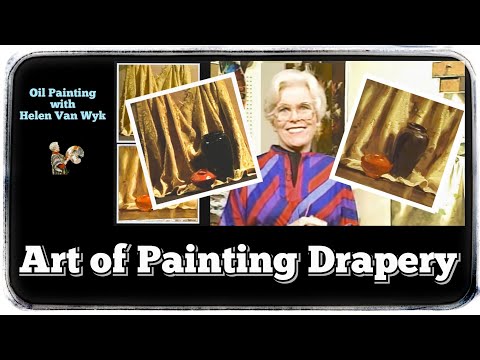 How to Paint Realistic Drapery Like a Pro with Helen Van Wyk