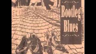 Bootleg Blues-Can't Be Satiesfied