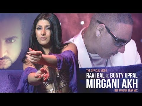 MIRGANI AKH - Ravi Bal ft. Bunty Uppal. OFFICIAL VIDEO. (RBP Global)