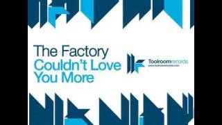 Official - The Factory - Couldn't Love You More - Fedde Le Grand Remix