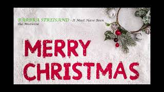 BARBRA STREISAND:  It Must Have Been the Mistletoe