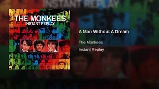 A Man Without A Dream ~ The Monkees