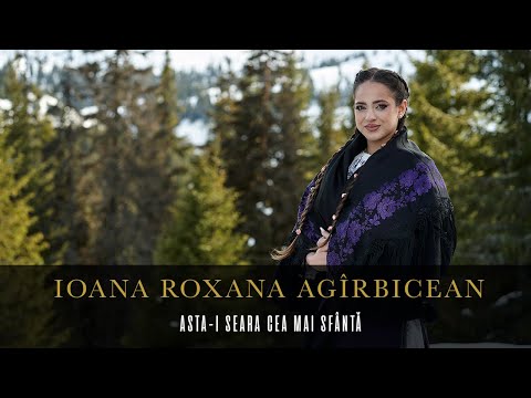 Ioana Roxana Agîrbicean - Asta-i seara cea mai sfântă (Colind 2025)