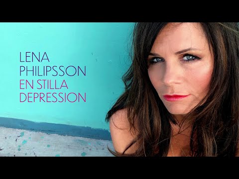 Lena Philipsson - En stilla depression