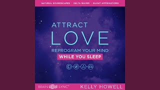 Attract Love While You Sleep Listen Anytime