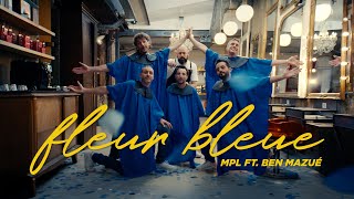 MPL & Ben Mazué - Fleur Bleue