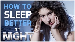 How To Sleep Better At Night | Home Remedies To Cure Insomnia (Sleeplessness)