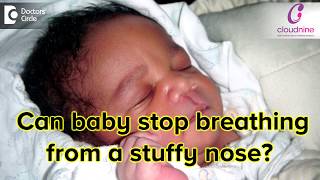 Can baby stop breathing from a stuffy nose?-Dr.Manish Ramteke of Cloudnine Hospitals|Doctors’ Circle