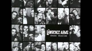 The Lawrence Arms - The Last One