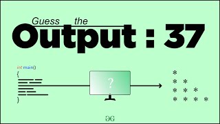 Guess the Output 37  Tricky C codes for Beginners 