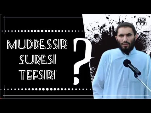 Muddessir Suresi Tefsiri ? Ebu Ubeyde Hoca