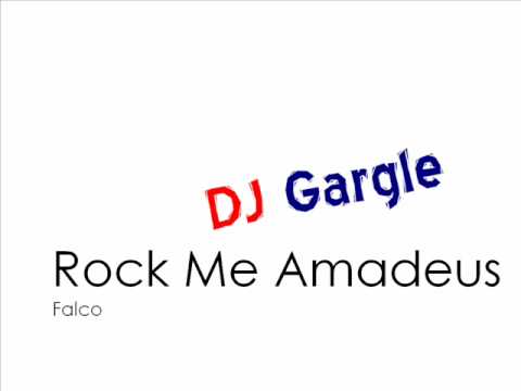 Rock Me Amadeus - Falco DJ Gargle Song