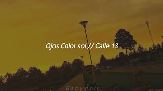 Calle 13//Ojos color sol(Letra)