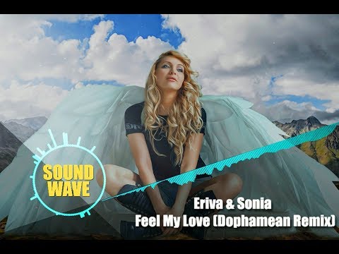 Eriva & Sonia - Feel My Love (Dophamean Remix)
