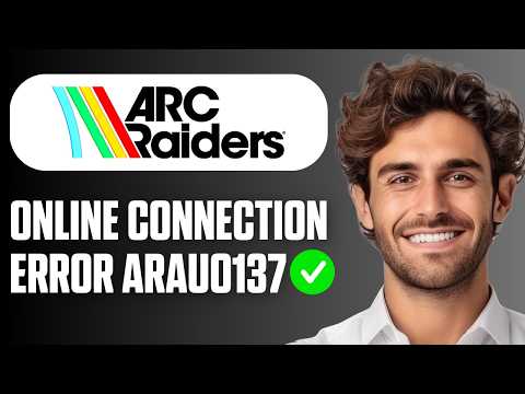 All Online Errors in ARC Raiders - How to Fix