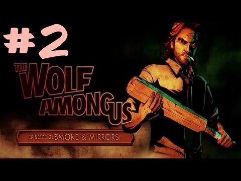 The Wolf Among Us - Walkthrough - Episode 2 - Smoke and Mirrors - Part 2 - The Glamour Troll