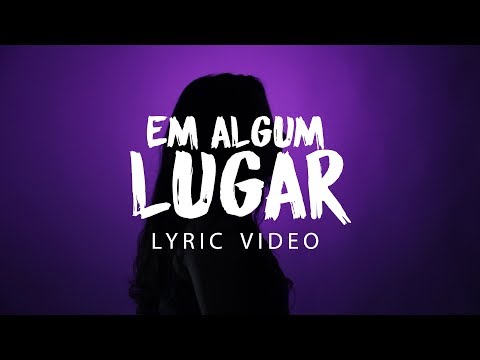 Em Algum Lugar video
