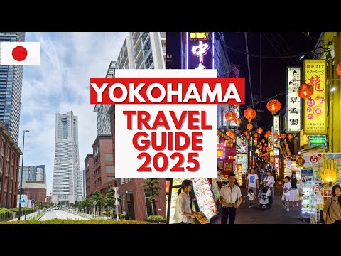 Yokohama Travel Guide 4k - Best Places to Visit in Yokohama Japan in 2025