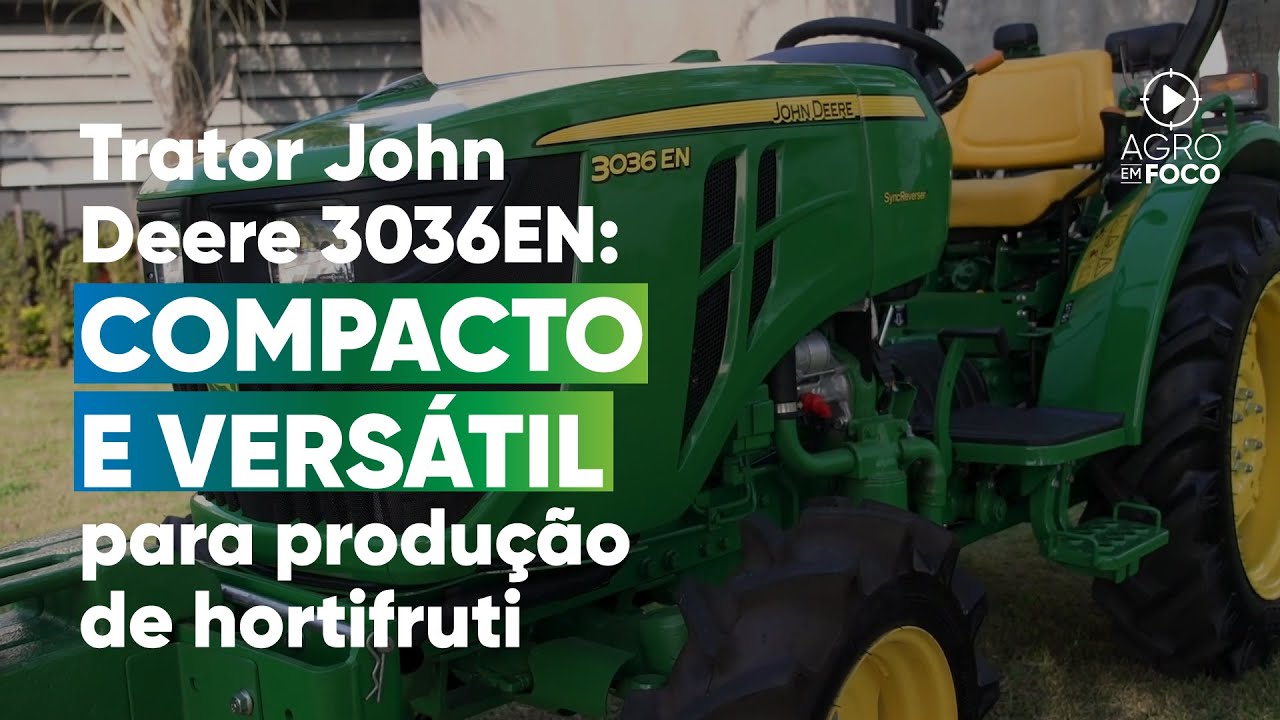 Novo trator John Deere chega para facilitar a produção de hortifruti - Programa #81 - Agro Em Foco