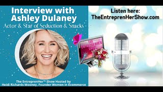 The EntreprenHer Show with Ashley Dulaney featured in Passionflix's first Romantic Comedy video