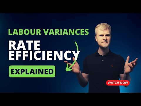 AAT Level 4 - Labour Variances - Rate and Efficiency Variances Explained