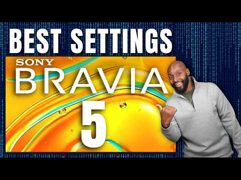 Best Picture Settings For The Sony Bravia 5