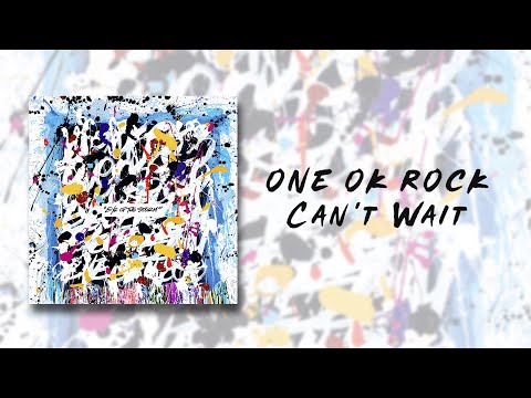 download lagu mp3 mp4 One Ok Rock Can T Wait, download lagu One Ok Rock Can T Wait gratis, unduh video klip One Ok Rock Can T Wait