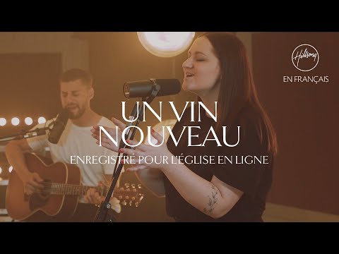 Un vin nouveau (L'église en ligne) | Hillsong France
