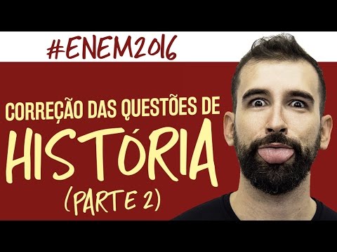 Correção ENEM 2016 - História - Prof. Marcelo Lameirão