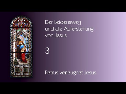 3 Petrus verleugnet Jesus