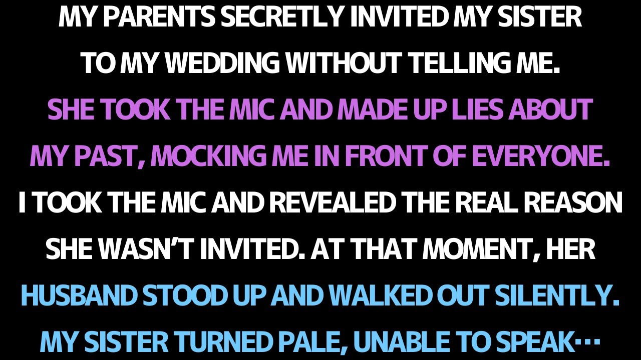 MY PARENTS SECRETLY INVITED MY SISTER… SHE NEVER EXPECTED WHAT I REVEALED