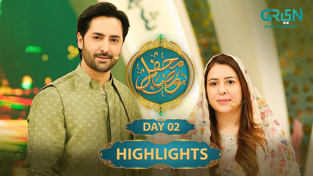 Highlights | Mehfil e Ramzan Day 02 | Rabia Anum & Danish Taimoor | Green TV Entertainment