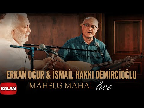 Erkan Oğur & İsmail Hakkı Demircioğlu – Mahsus Mahal I Kalan Live © 2025 Kalan Müzik