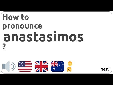 How to pronounce anastasimos in english?