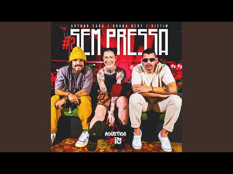 Acústico Xis #2: Sem Pressa