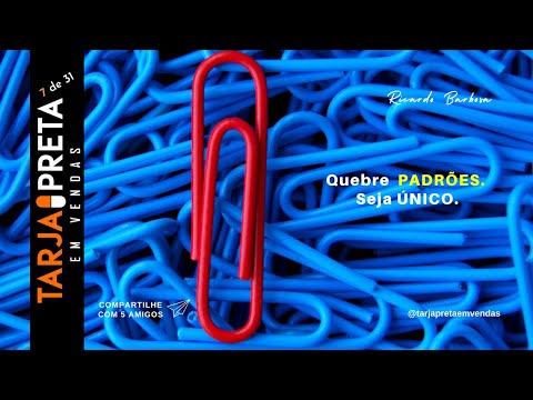 Quebrando Padrões em Vendas - Tarja Preta em Vendas -  Dica 7