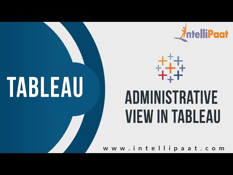 Administrative View in Tableau | Tableau Server Tutorial | Online Tableau Server | Intellipaat