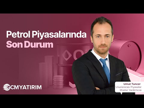 Petrol Piyasalarında Son Durum