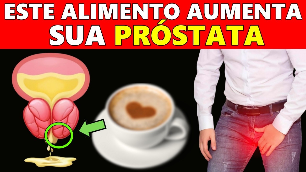 ALERTA! 7 ALIMENTOS QUE AUMENTAM A PRÓSTATA (Hiperplasia Prostática)