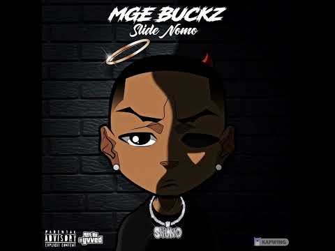 MGE BUCKZ - “ Slide Nomo “ (Official Audio)