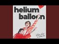 Helium Balloon (feat. BabyJake)