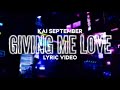 Kai September Giving Me Love Official Lyrics