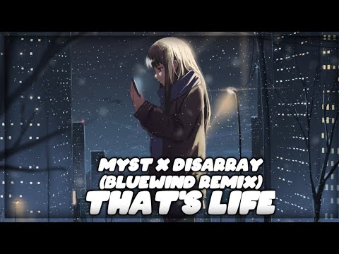 MYST - That's Life (feat. Disarray)(BlueWind Remix)「 Extreme Bass Boosted HQ 」